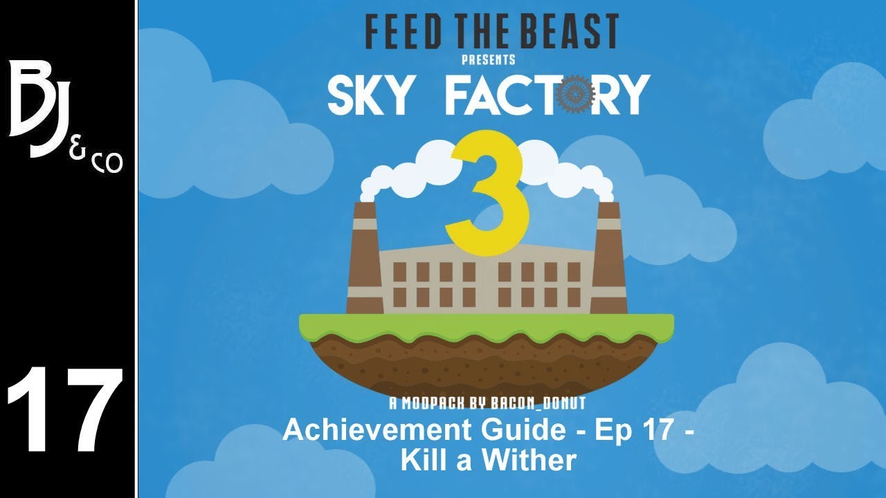 Skyfactory 3 - Achievement Guide - Ep 17 - Kill a Wither