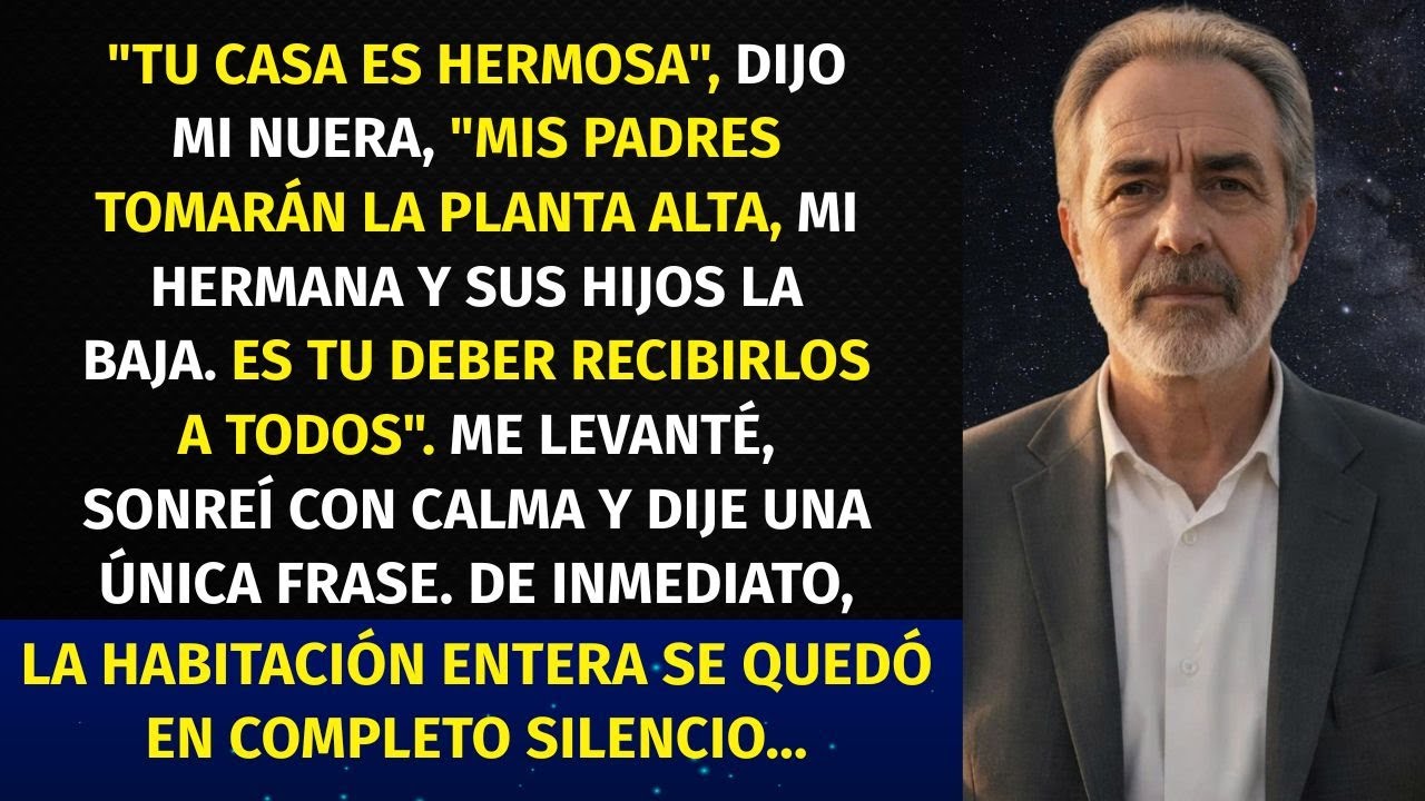 Mi Nuera Dijo Calmada: “Qué Casa Tan Linda, Mis Padres Y Hermana Vendrán A Vivir Aquí”