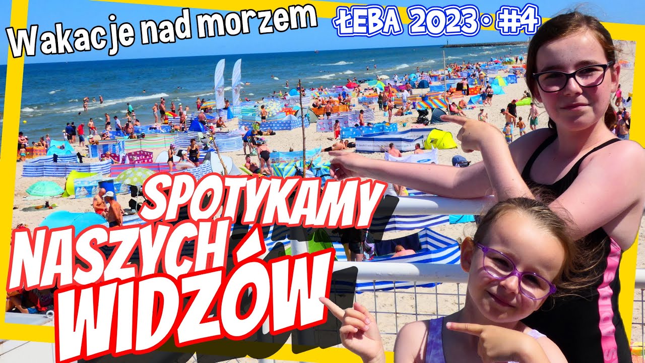 SPOTYKAMY NASZYCH WIDZÓW. WAKACJE NAD MORZEM. Łeba 2023 odc. 4 #fikimikiagatkiimoniki