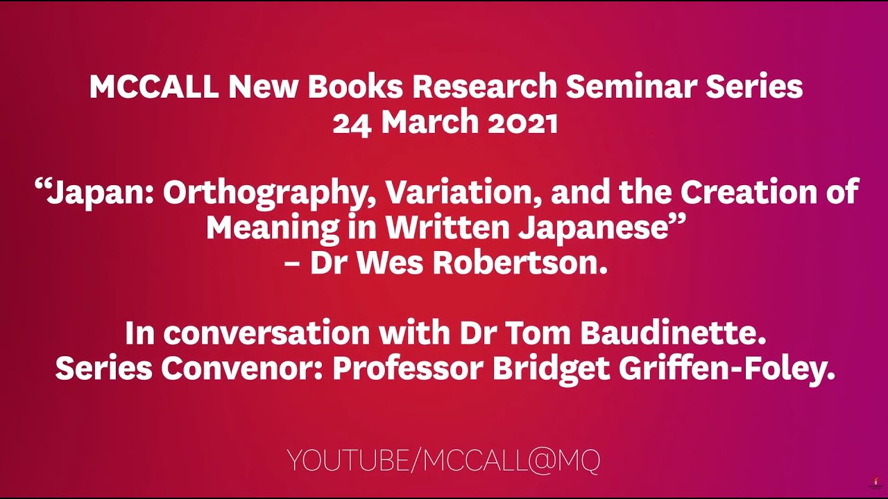 MCCALL New Book Seminar: Wes Robertson&rsquo;s &lsquo;Scripting Japan&rsquo;