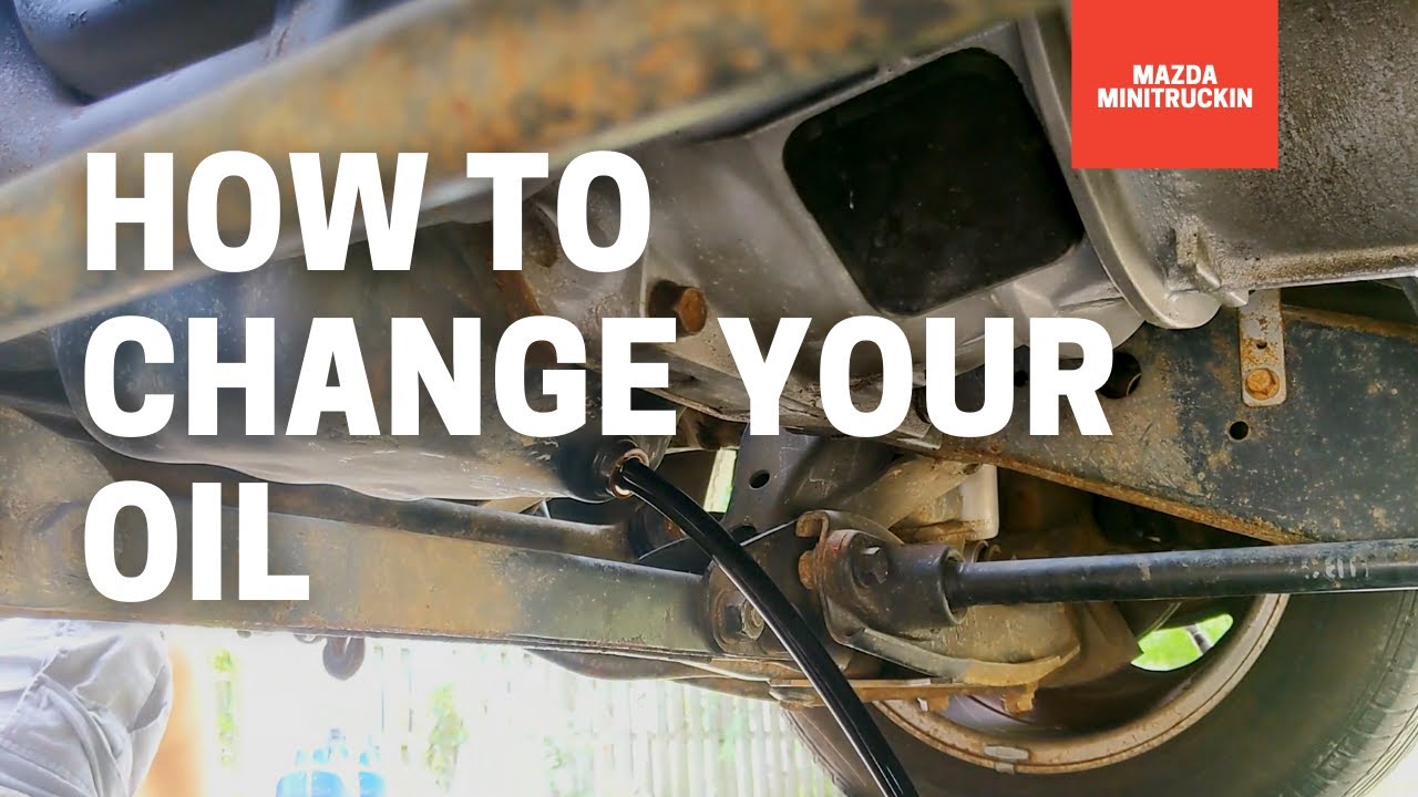 How To Change Your Oil | Mazda B2000  B2200