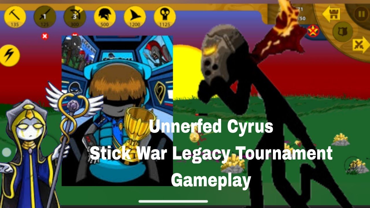 Stop the Spell Spam! Unnerfed Cyrus Tournament Gameplay| Stick War Legacy !