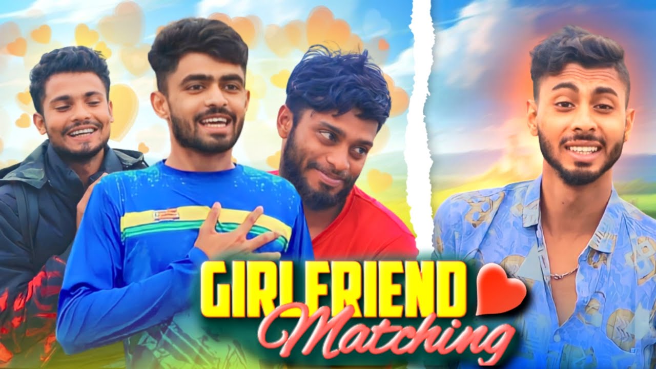 GIRL-FRIEND MATCHING | Bangla New Funny Natok 2024 | News 265 Official #ajairapublic