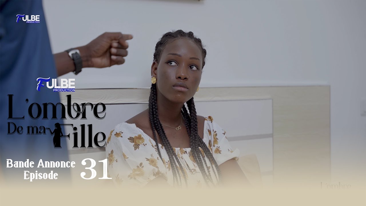 Série L’OMBRE DE MA FILLE Episode 31 Saison 01 Bande-annonce 