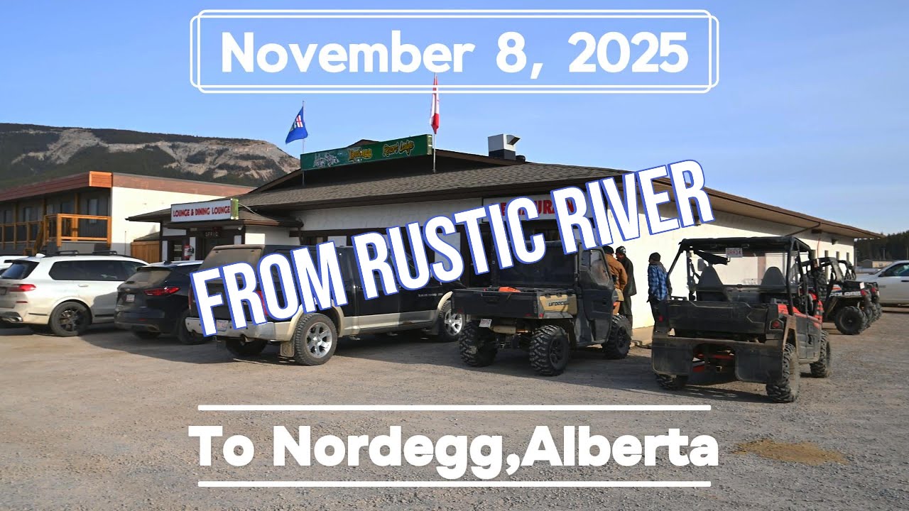 Rustic River Resort To Nordegg, Alberta November 2025