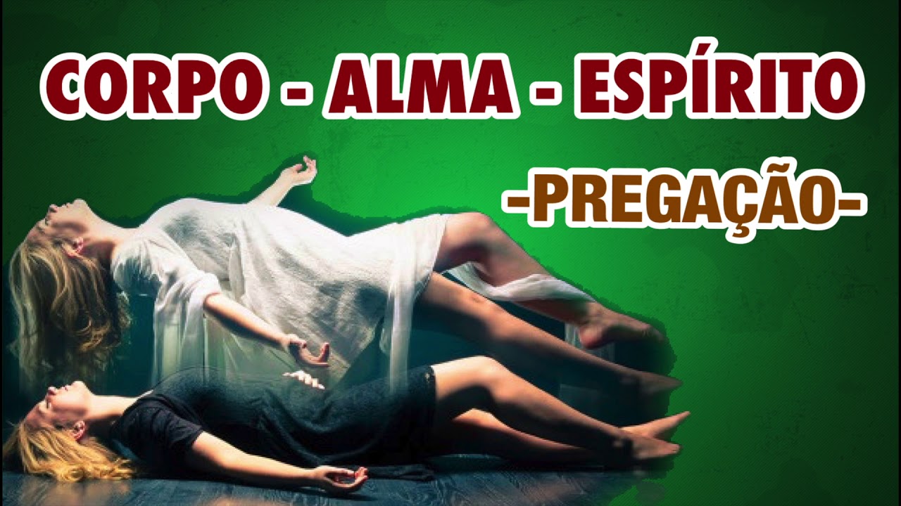 CORPO, ALMA E ESPÍRITO, ONDE ESTÁ A MAIOR RIQUEZA? | PREGAÇÃO.