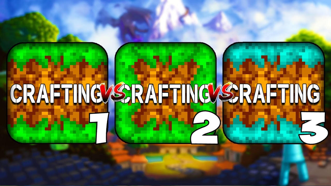 Crafting and Building 1 VS Crafting And Building 2 VS Crafting and Building 3