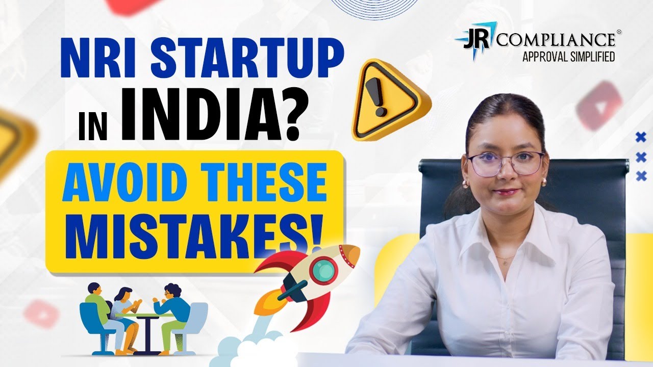 NRI Startup in India? Avoid These Mistakes! | Business Registration | JR Compliance