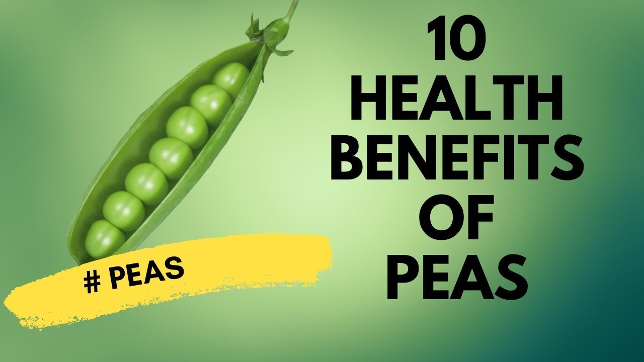 The 10 Best Things About health Benefits Of Peas
