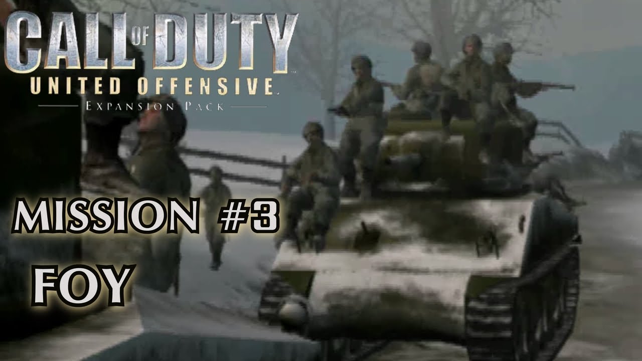 Call of Duty: United Offensive - Mission #3 - Foy (American Campaign)