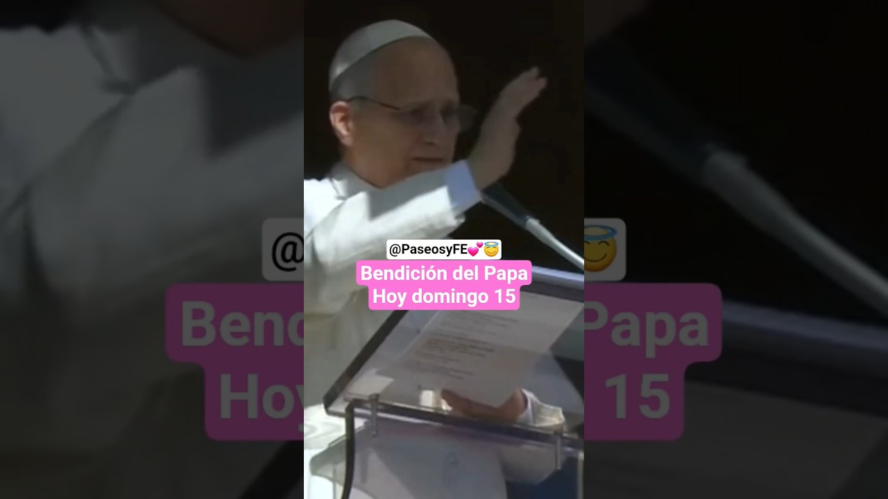 La #bendici&oacute;n del #papa Le&oacute;n XIV hoy domingo 15 febrero 2026 💕😇 PaseosyFE #bendici&oacute;ndiaria 🙏🏻