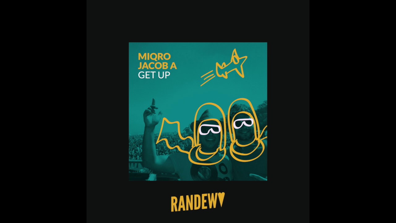 Miqro & Jacob A -  Get Up (Pete Berg Remix) [Randewu☆003]