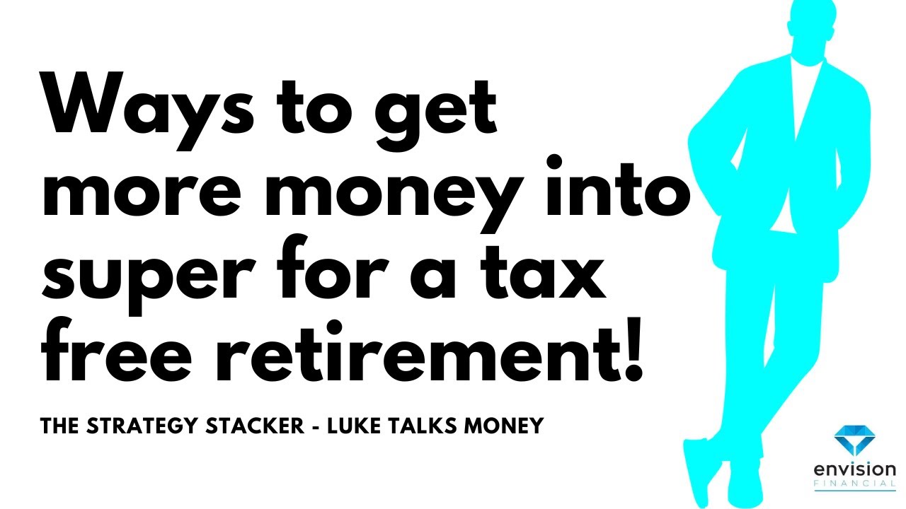 Ways to get more money into super so you can maximise a tax free pension in retirement!