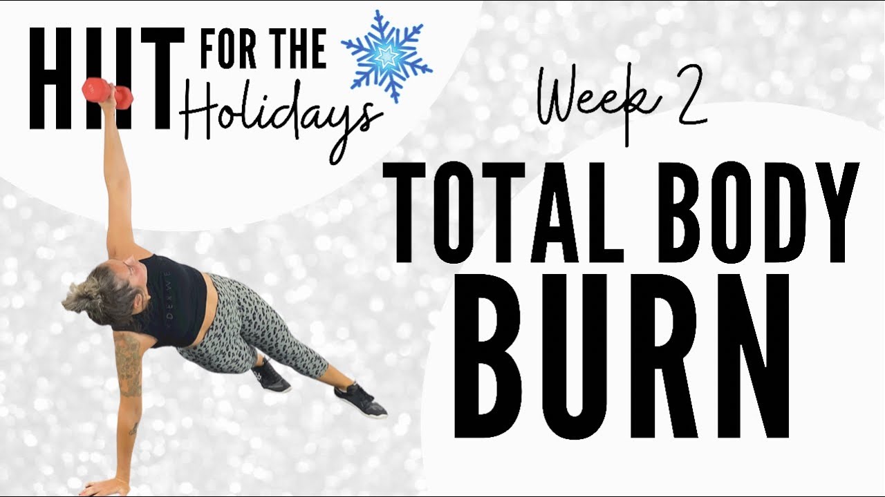 HIIT for the Holidays || Total Body BURN || Week 2