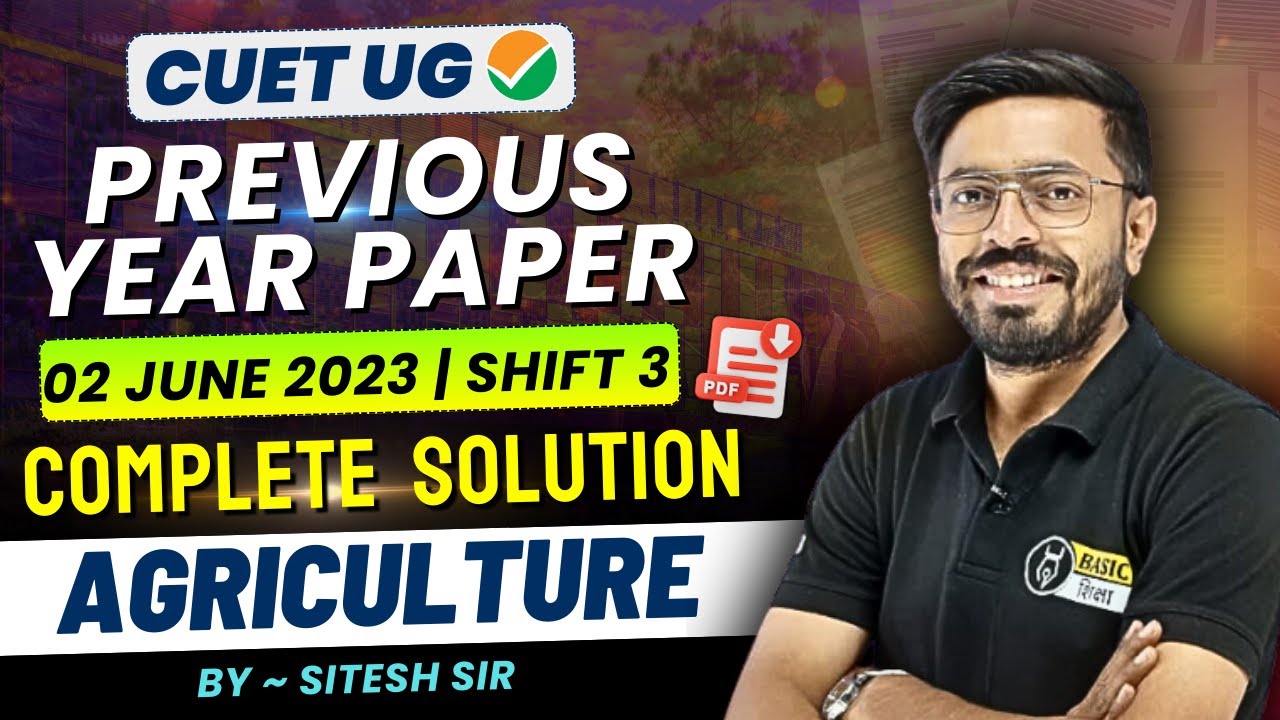 CUET Agriculture Previous Year Paper 2023 | CUET Agriculture PYQ PDF Solution: 02 June 2023#cuet2025