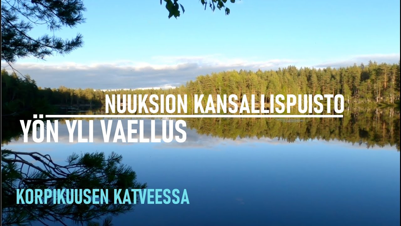 Yön yli Nuuksion kansallispuistossa || Nuuksio National Park 2022
