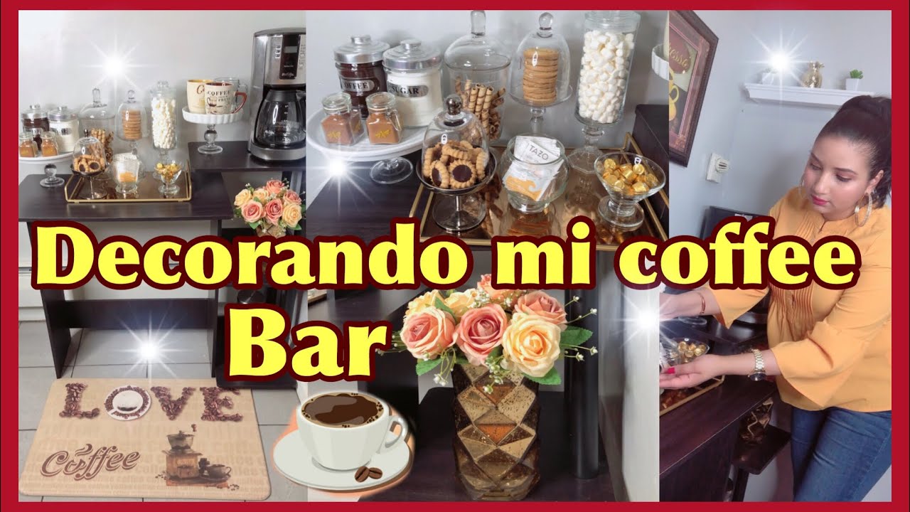 MI ESTACION DE CAFE/IDEAS PARA DECORAR TU ESTACION DE CAFE/ DECORANDO MI COFFEE BAR
