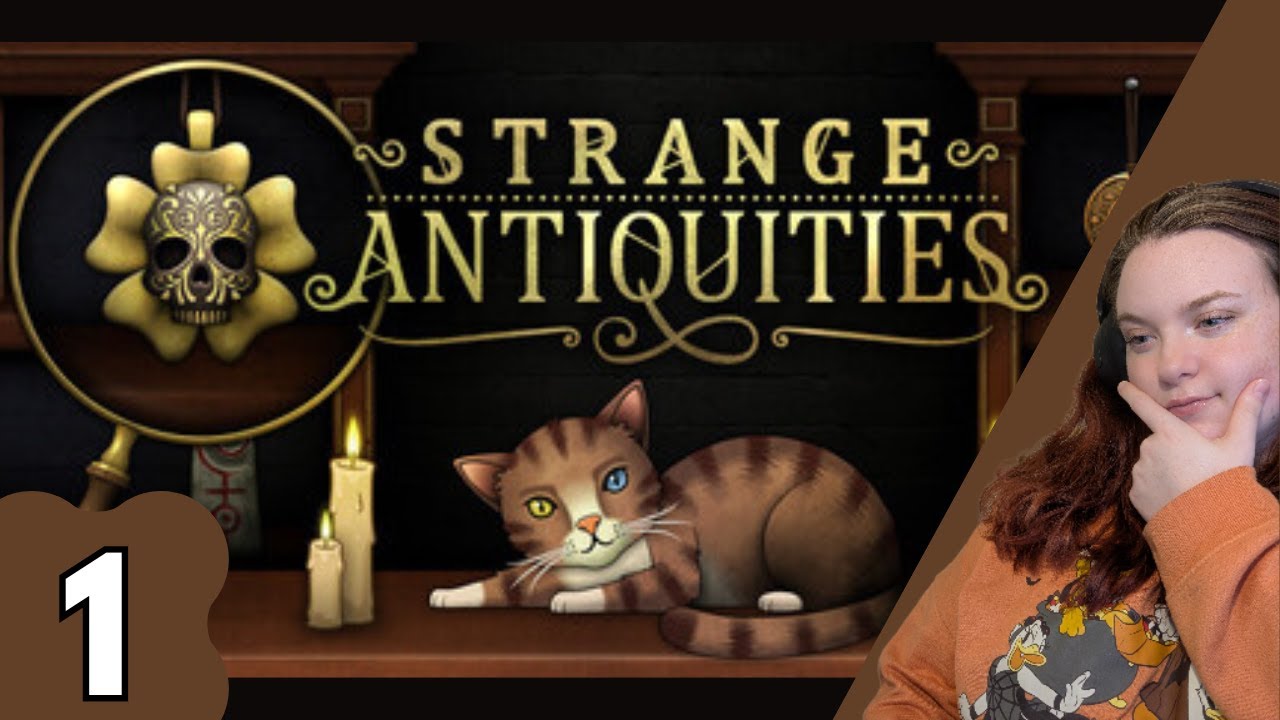 Strange Antiquities (EP 1) There's so much to learn!
