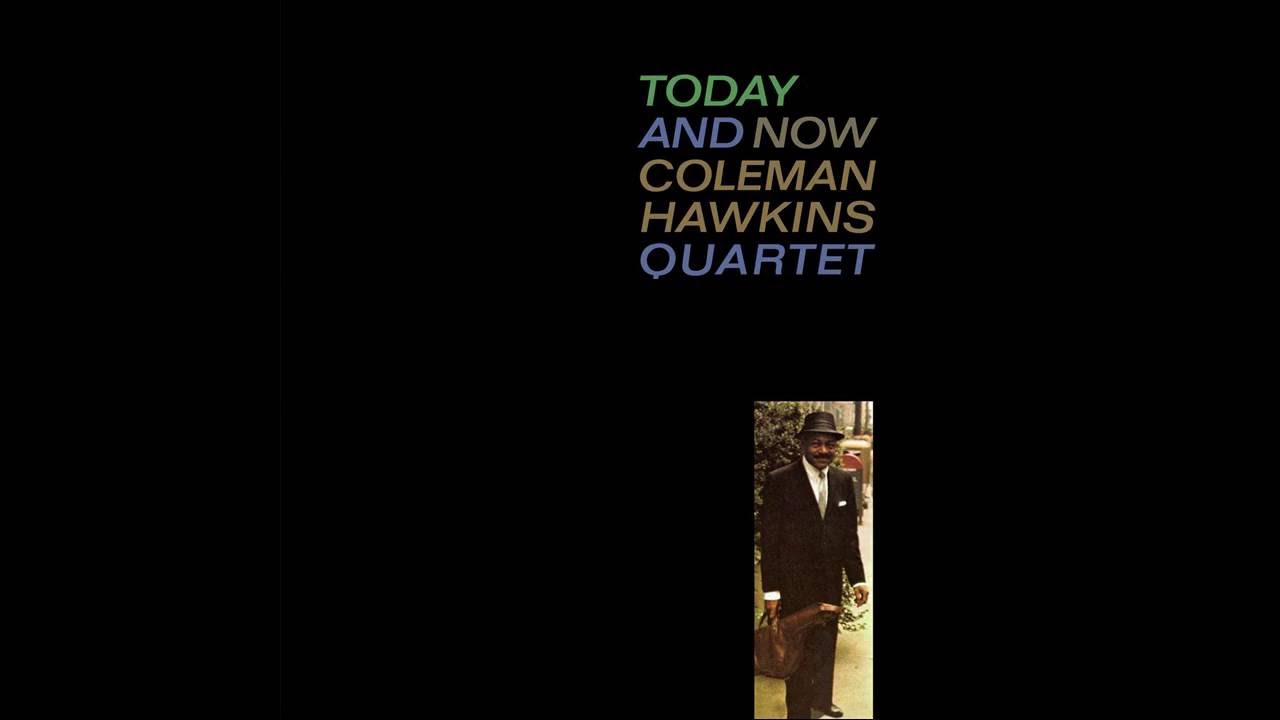 Coleman Hawkins Quartet - Love Song From 