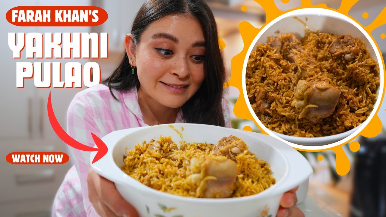 How to Make Farah Khan’s Famous Yakhni Pulao