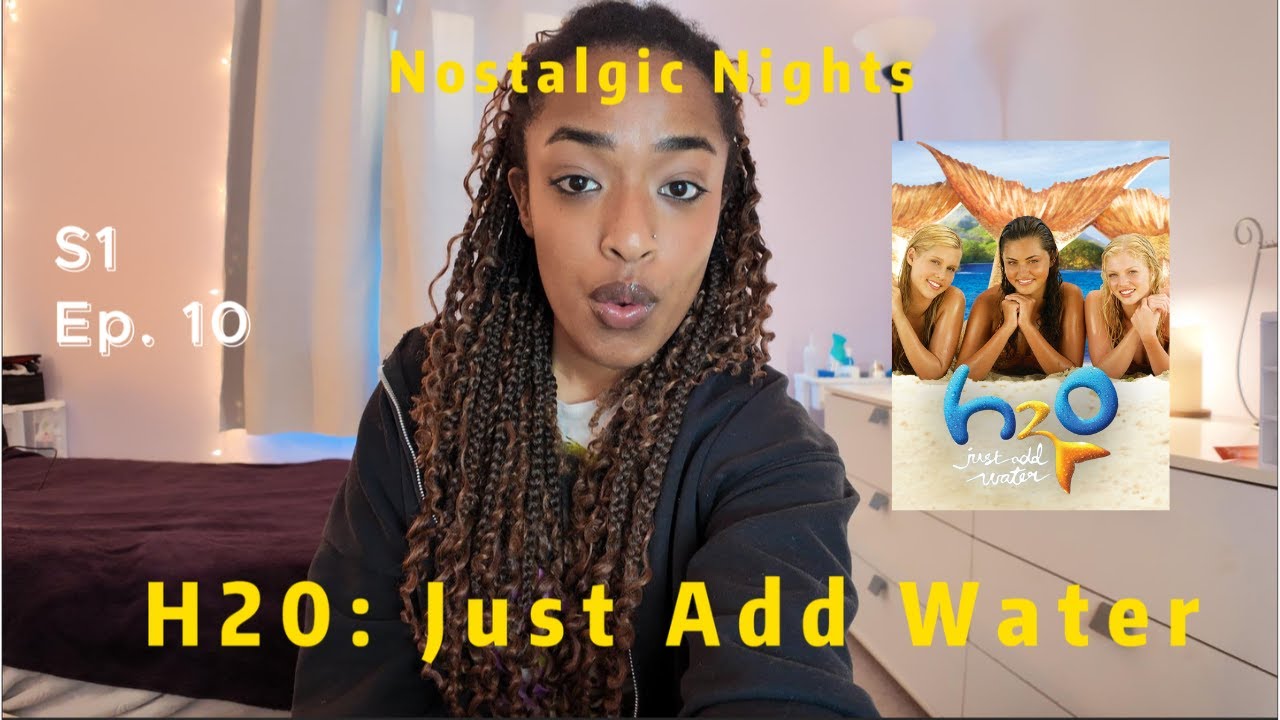 Nostalgic Nights Ep. 10 | H20: Just Add Water Reactions