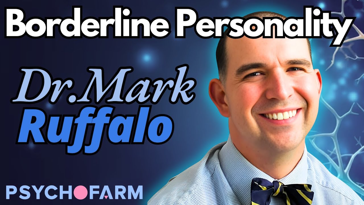 Borderline Personality Disorder: Insights with Dr. Mark Ruffalo