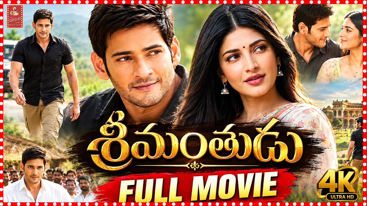 Srimanthudu Telugu Full Movie 4K || Mahesh Babu And Shruti Haasan @tfcsuperhitmovies