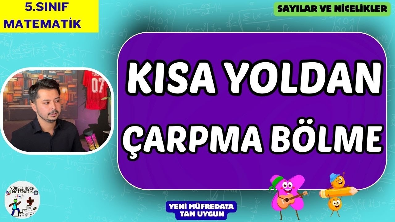 Kısa Yoldan Çarpma ve Kısa Yoldan Bölme | 5. Sınıf Matematik Konu Anlatımı | Yeni Müfredat