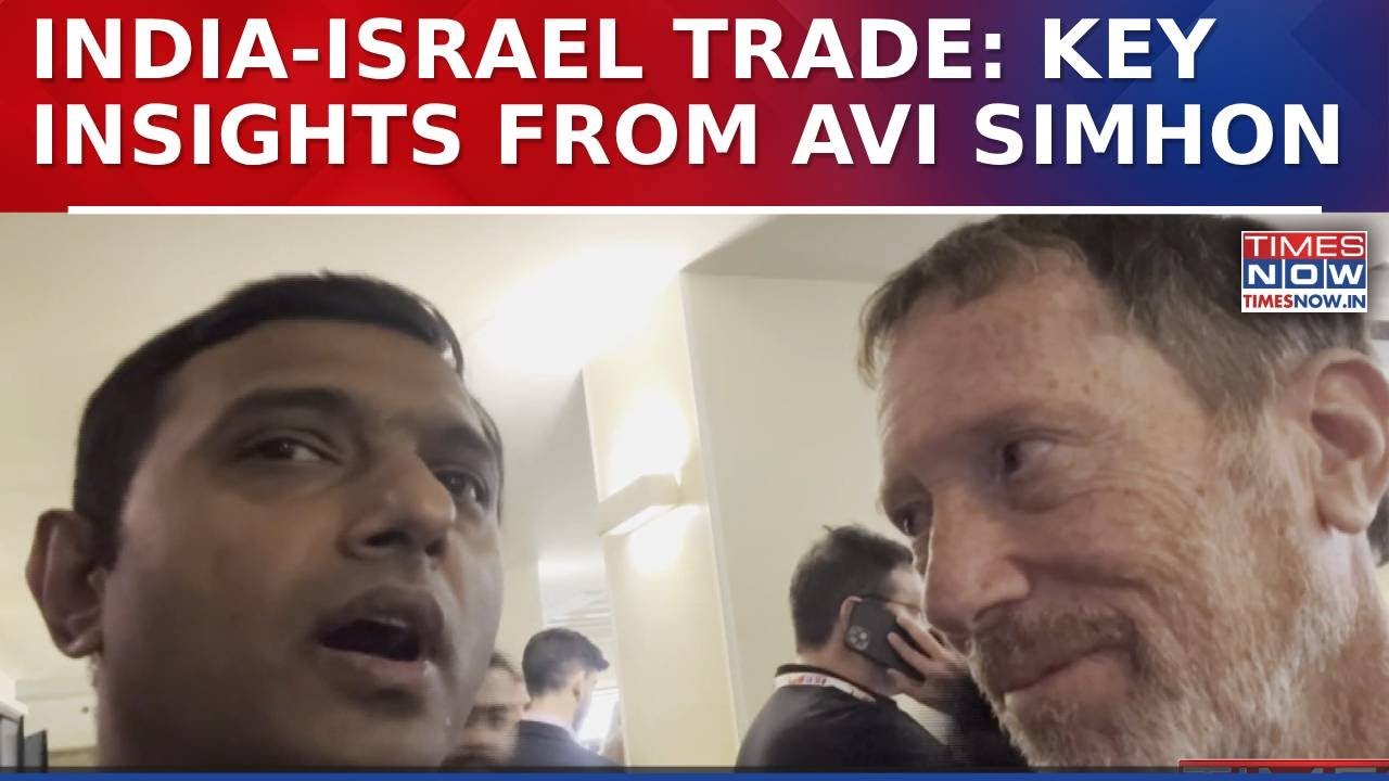 Israel&rsquo;s Avi Simhon Talks India-Middle East Economic Corridor, Bilateral Trade Prospects