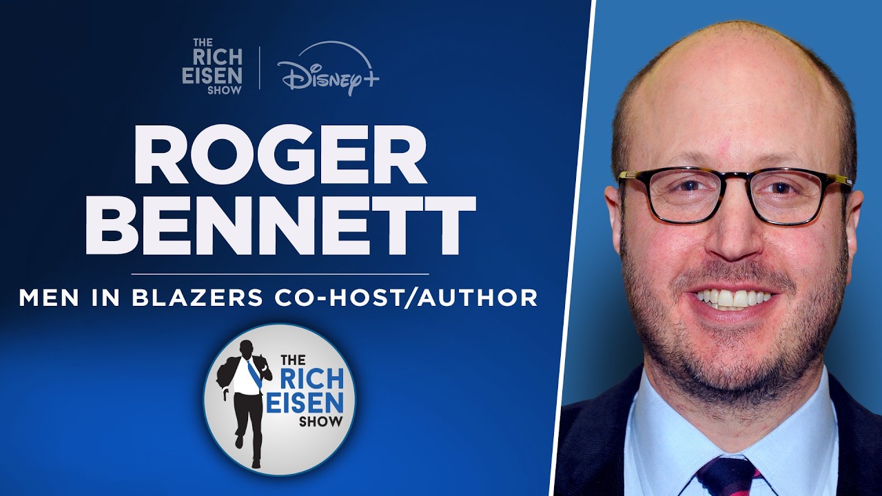 Men in Blazers’ Roger Bennett Talks ‘We Are the World (Cup)’ Book with Rich Eisen | Full Interview