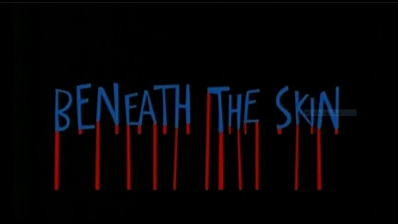 Beneath The Skin Episode 1