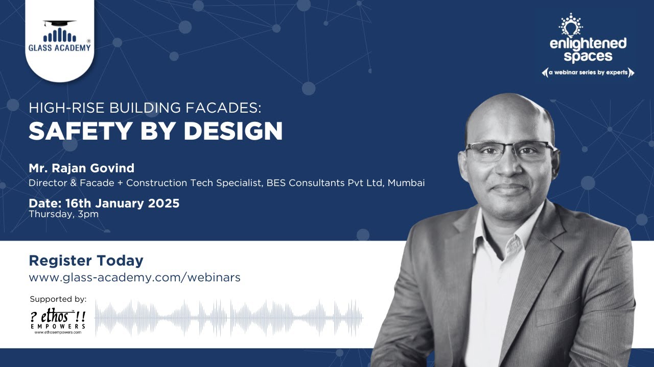 HIGH-RISE BUILDING FACADES: SAFETY BY DESIGN | Mr. Rajan Govind | 16.01.2025