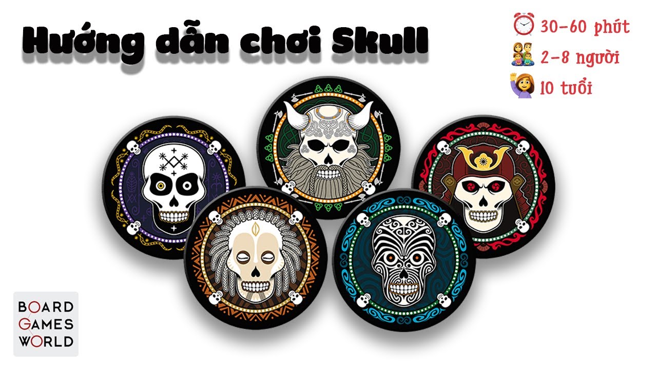 HƯỚNG DẪN BOARD GAME SKULL- TRÒ LỪA PHỈNH KINH ĐIỂN MỌI THỜI ĐẠI