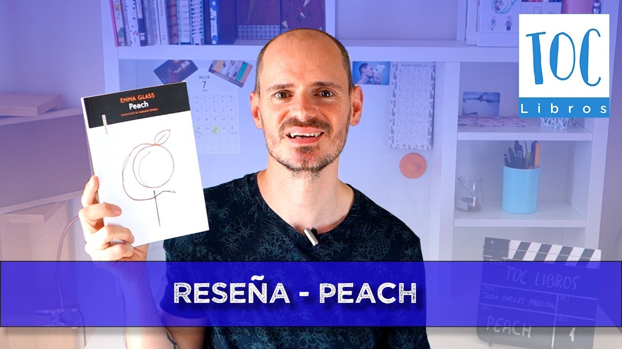 Rese&ntilde;a - Peach, de Emma Glass | TOC Libros