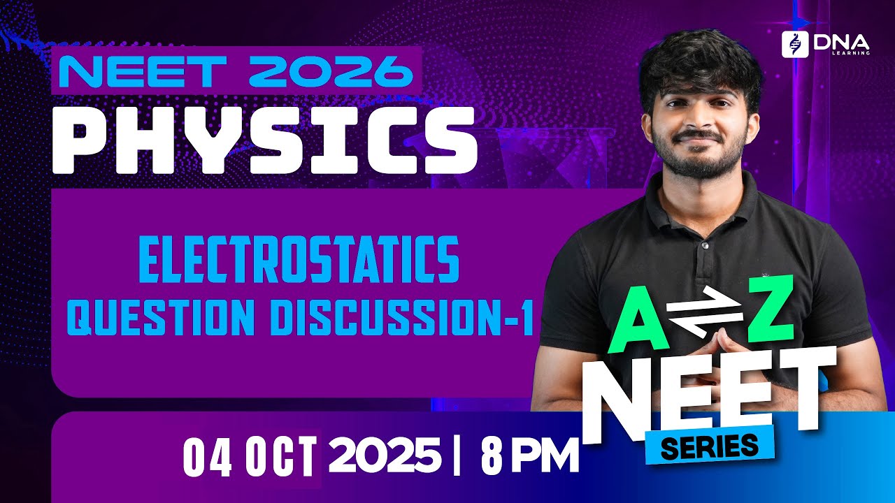 NEET 2026 Physics | Electrostatics | Question discussion | DNA Learning