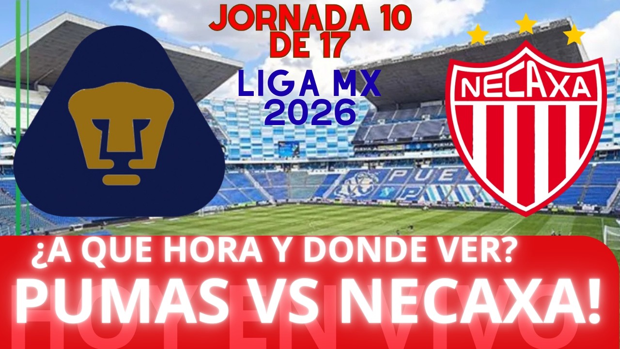 PUMAS VS NECAXA Donde ver EN VIVO pumas vs necaxa