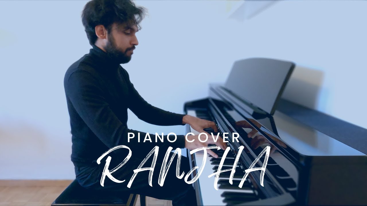 RANJHA - SHERSHAAH || Piano Cover + Sheet Music