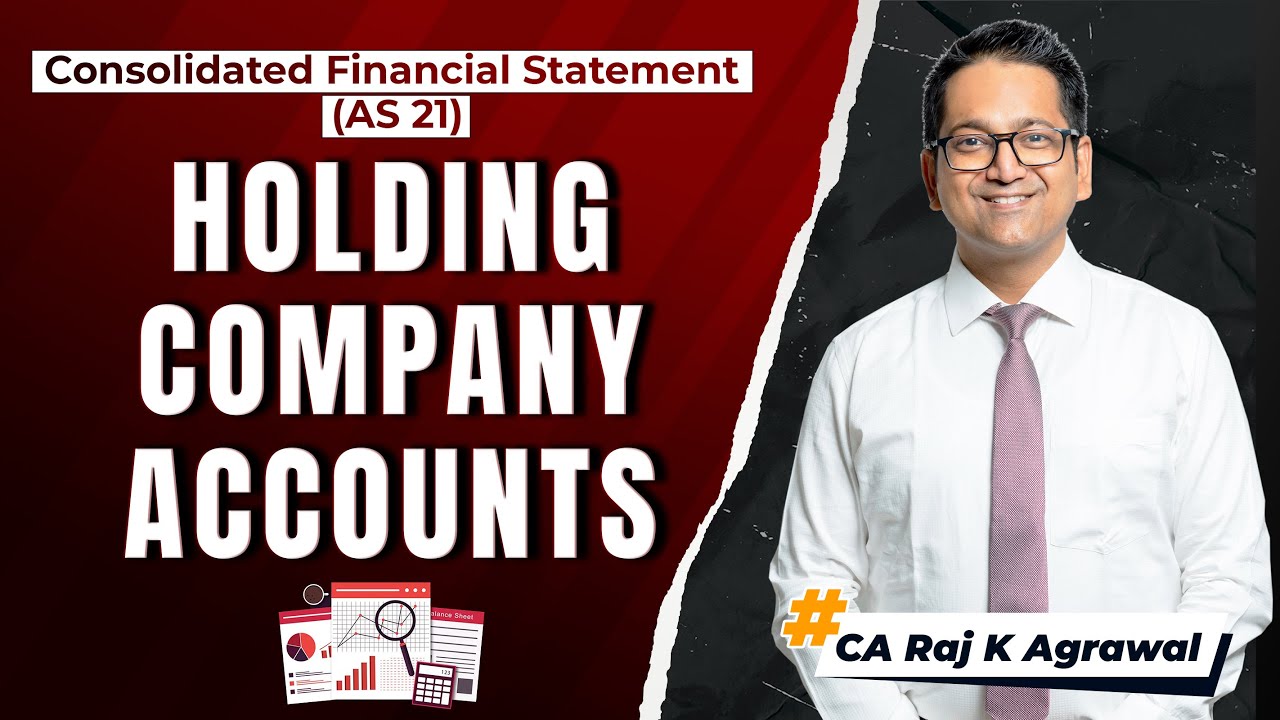 AS 21 - Consolidated Financial Statement | Holding Company Accounts | CA Inter Advanced Accounting