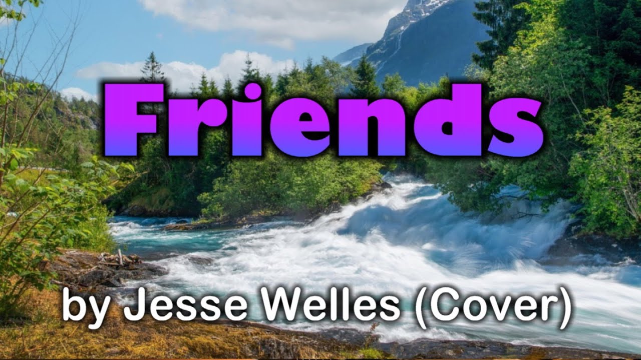 Friends by Jesse Welles (Cover)
