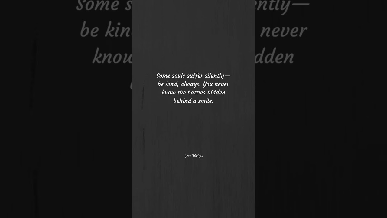 #SreeWrites #bekind #silentsuffering #pain #smile