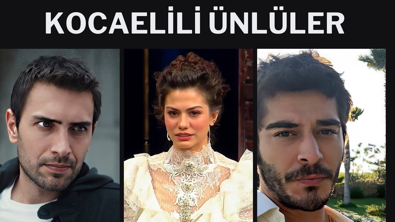 KOCAELİLİ ÜNLÜLER