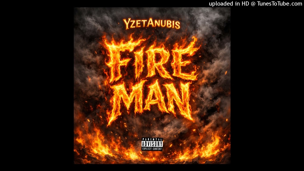 YzetAnubis - Fire Man (Audio)