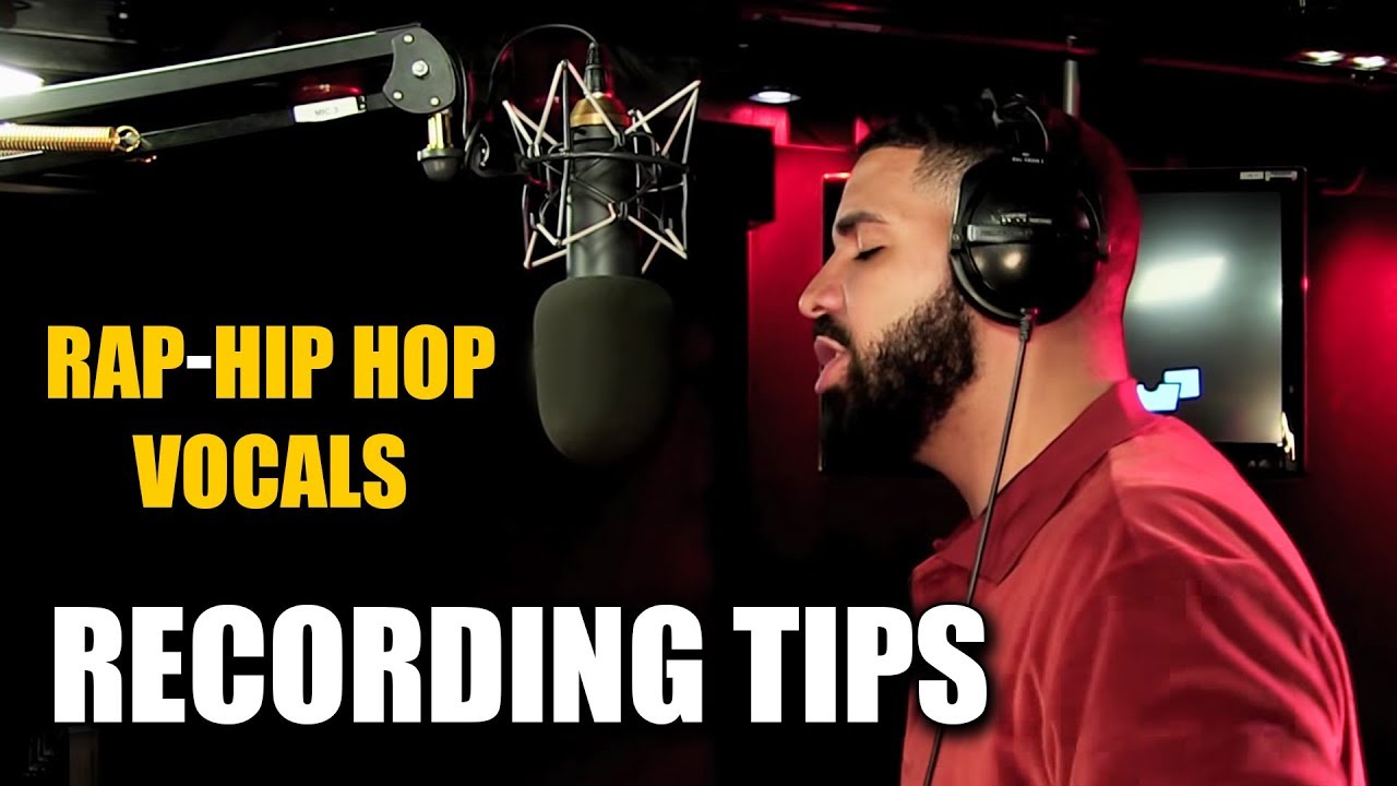 Best Tips for Recording Rap - Hip Hop Vocals [ How to Record a Song Tutorial ]