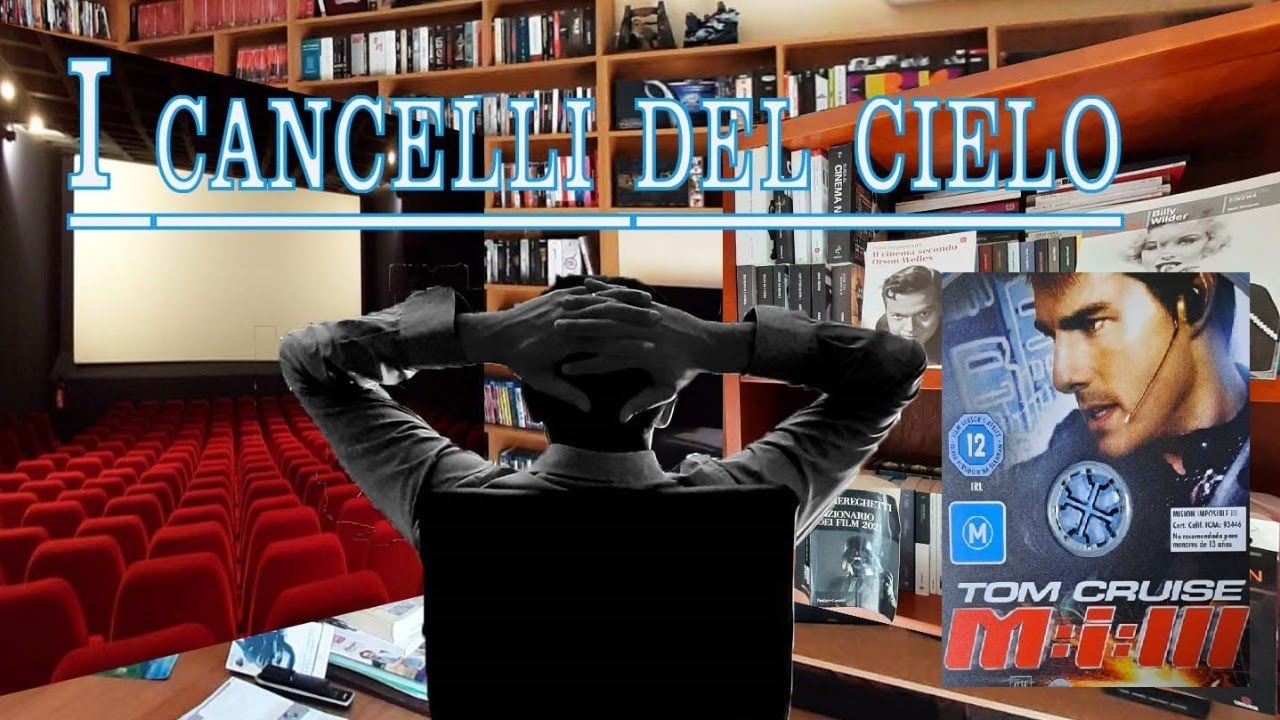 I cancelli del cielo #117 - La saga di Mission: Impossible - MISSION: IMPOSSIBLE III