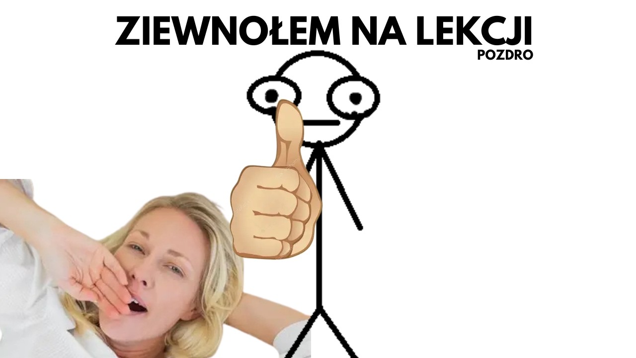 nie wiem jak sie pisze ziewnołem