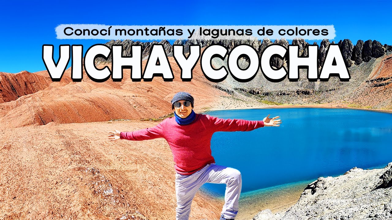 Conocí lagunas y montañas de colores | VICHAYCOCHA - HUARAL