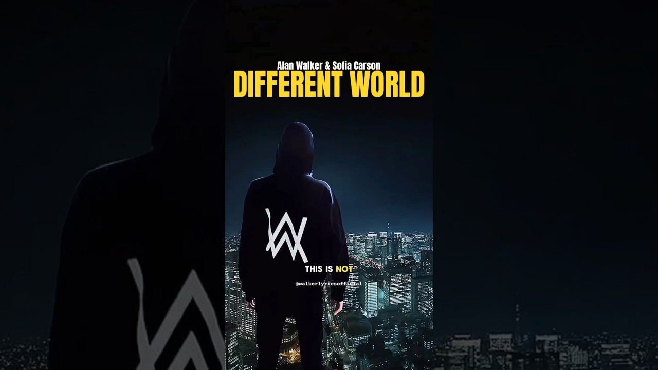 Alan Walker & Sofia Carson - Different World Lyrics #alanwalker #differentworld