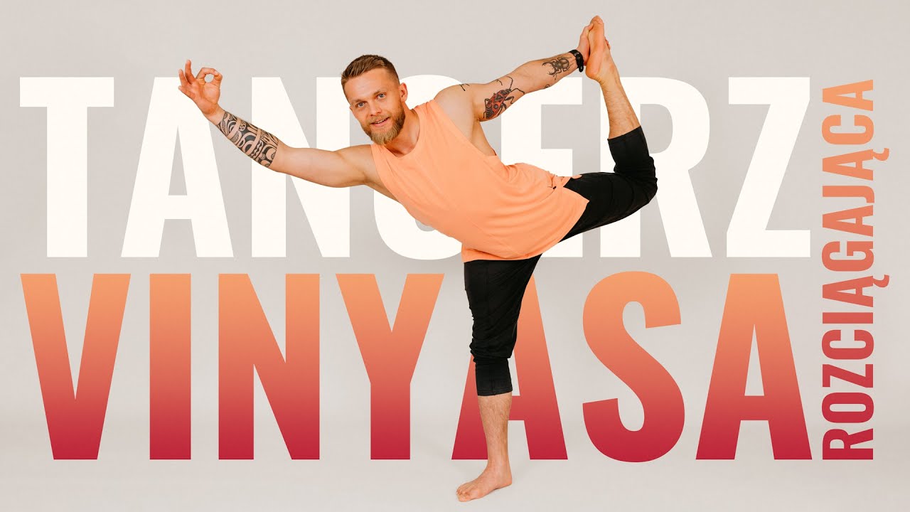 Vinyasa rozciągająca. Pozycja Tancerza ★★☆☆