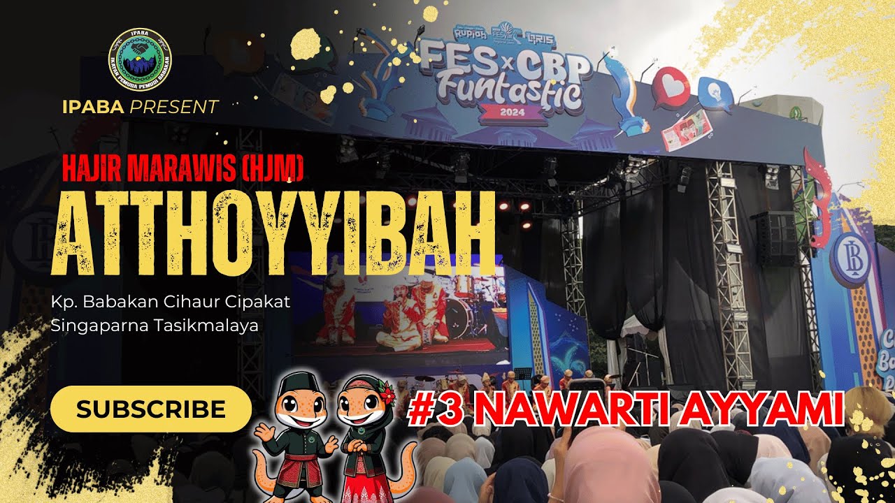 MARAWIS ATTHOYYIBAH TASIKMALAYA - NAWARTI AYYAMI || FESxCBP FUNTASTIC 2024