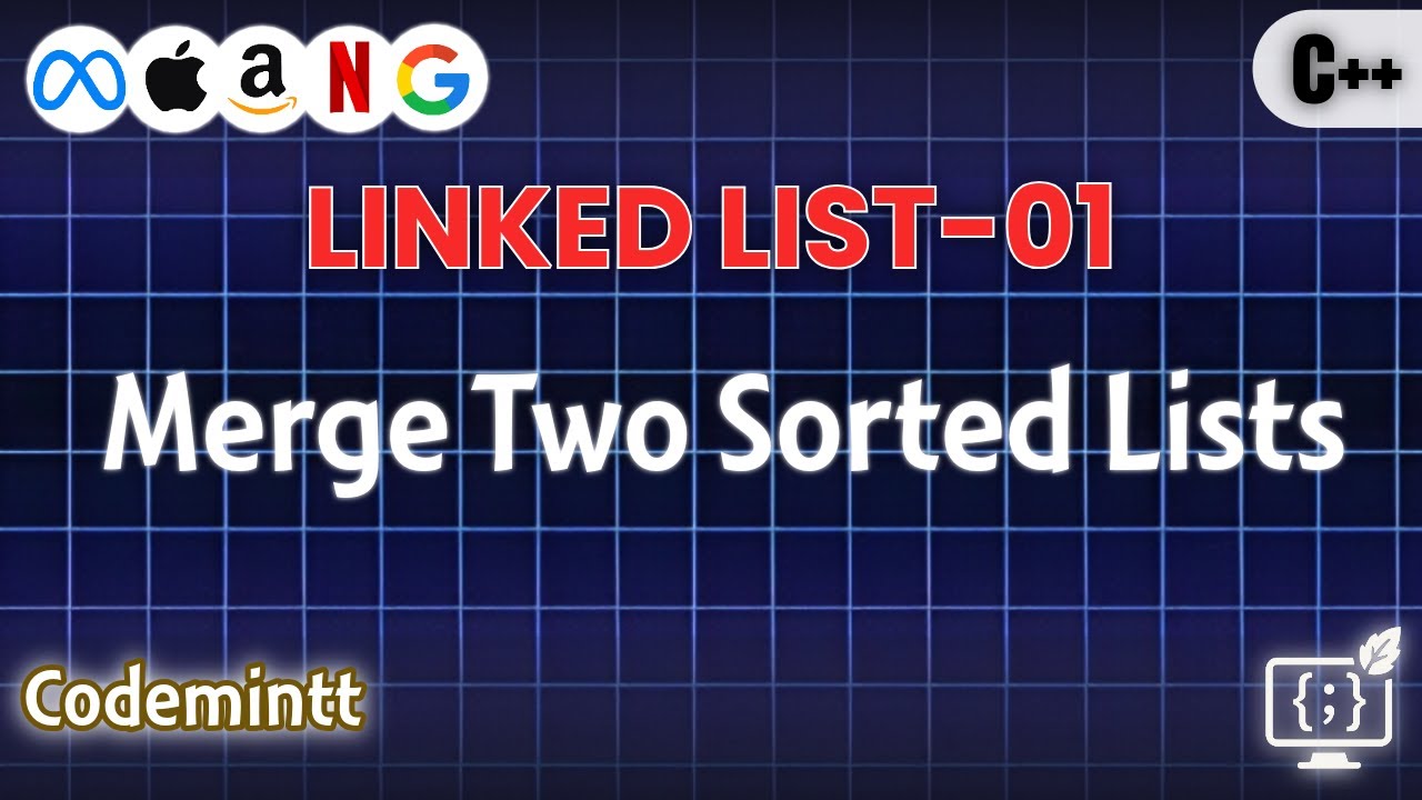01. Linked List | Merge Two Sorted Lists | Blind75-Series | Codemintt